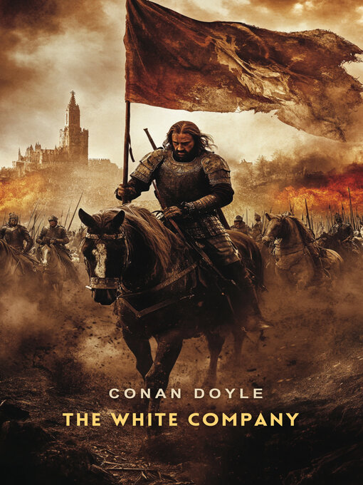 Title details for The White Company by Sir Arthur Conan Doyle - Available